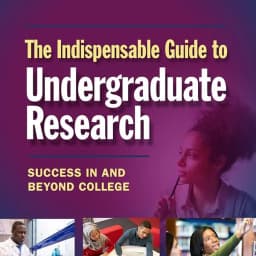 The Indispensable Guide to Undergraduate Research